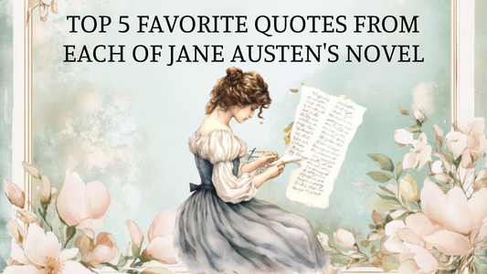 What Are The Top 5 Favorite Quotes From Jane Austen's Novels?