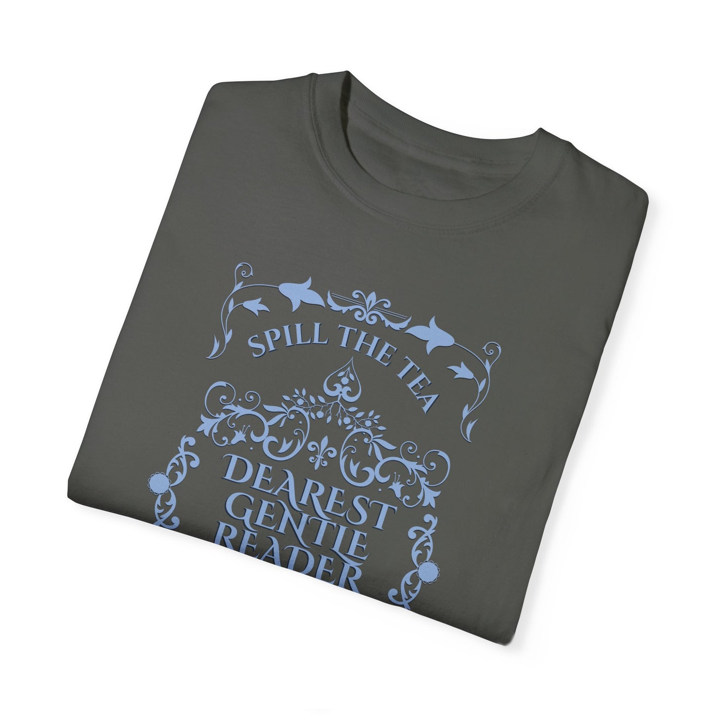 Dearest Gentle Reader TShirt Spill The Tea Society Papers Gift For Her Watching Party Book Club Gift Historical Romance Reader Gift Bookish T-Shirt Printify
