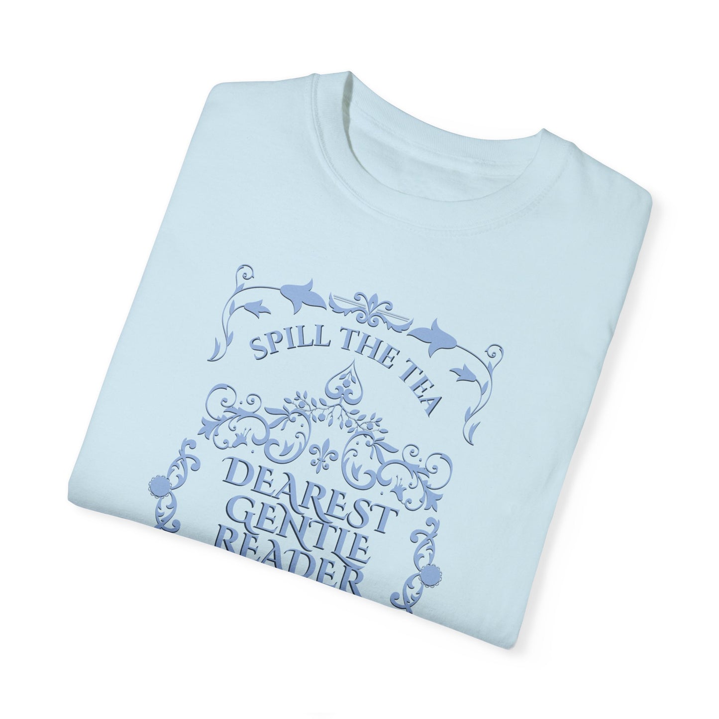 Dearest Gentle Reader TShirt Spill The Tea Society Papers Gift For Her Watching Party Book Club Gift Historical Romance Reader Gift Bookish T-Shirt Printify