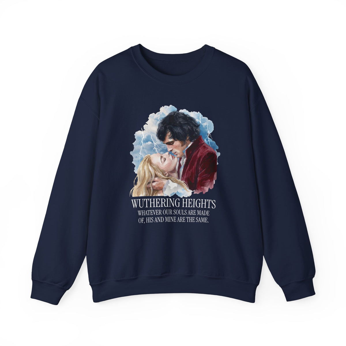 Wuthering Heights Romance Crewneck Sweatshirt | Literary Quote Pullover