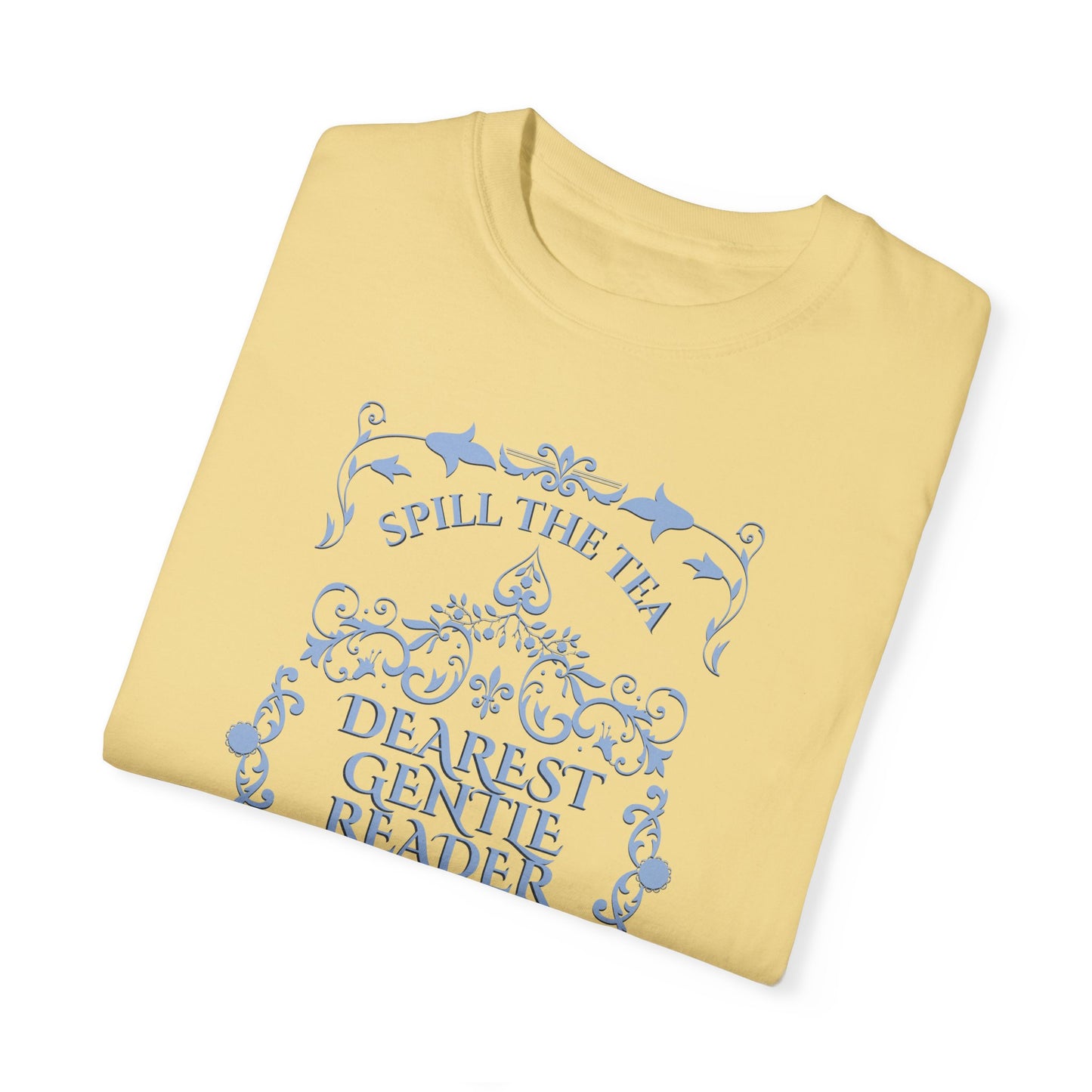 Dearest Gentle Reader TShirt Spill The Tea Society Papers Gift For Her Watching Party Book Club Gift Historical Romance Reader Gift Bookish T-Shirt Printify