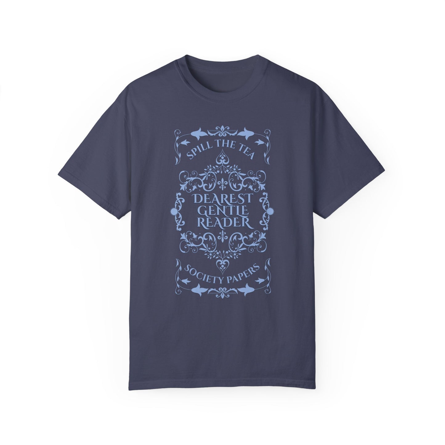 Dearest Gentle Reader TShirt Spill The Tea Society Papers Gift For Her Watching Party Book Club Gift Historical Romance Reader Gift Bookish T-Shirt Printify