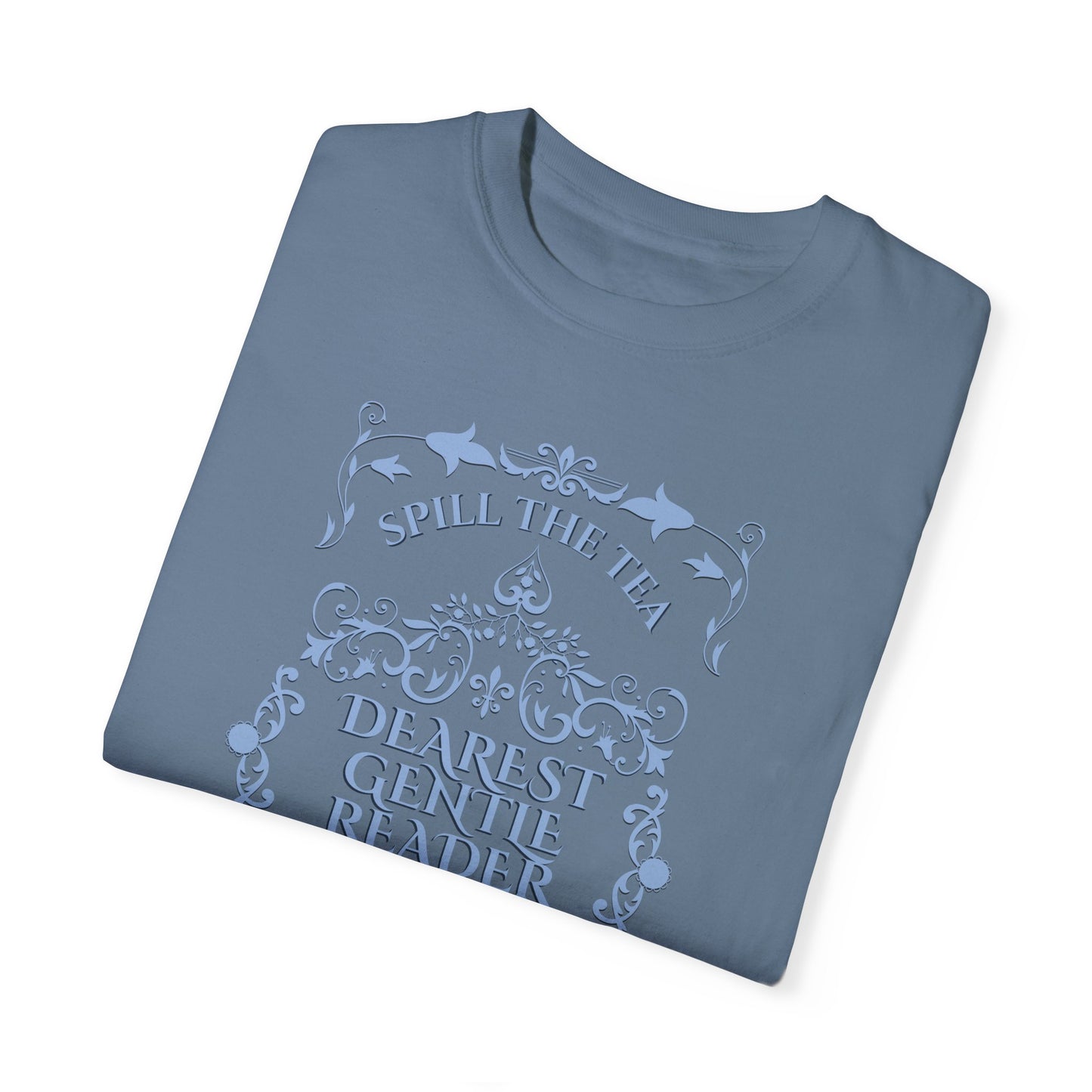 Dearest Gentle Reader TShirt Spill The Tea Society Papers Gift For Her Watching Party Book Club Gift Historical Romance Reader Gift Bookish T-Shirt Printify
