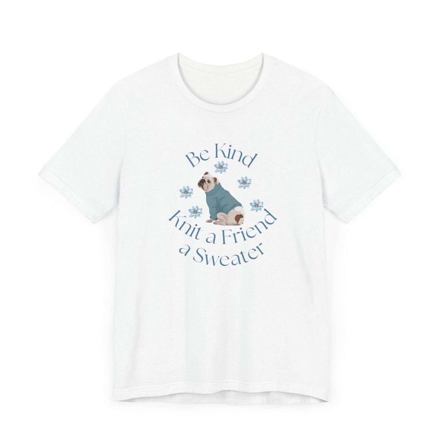 Be Kind, Knit a Friend a Sweater Graphic TShirt is a great gift for someone who enjoys knitting. T-Shirt Printify