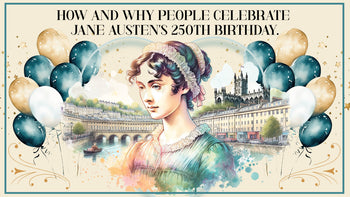 HOW AND WHY PEOPLE ARE CELEBRATING JANE AUSTEN'S 250TH BIRTHDAY – Jenny