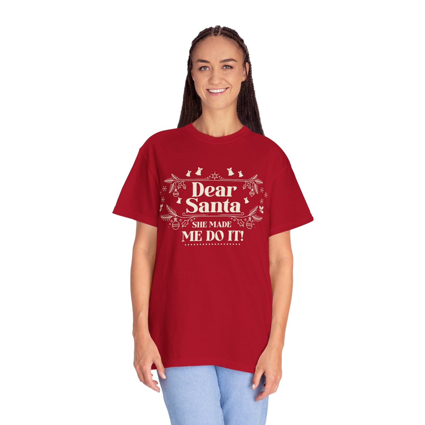 She Made Me Do It, You're Welcome Christmas T-Shirt, Funny Holiday Gift, Dear Santa Tee, Unisex Casual Wear, Festive Apparel