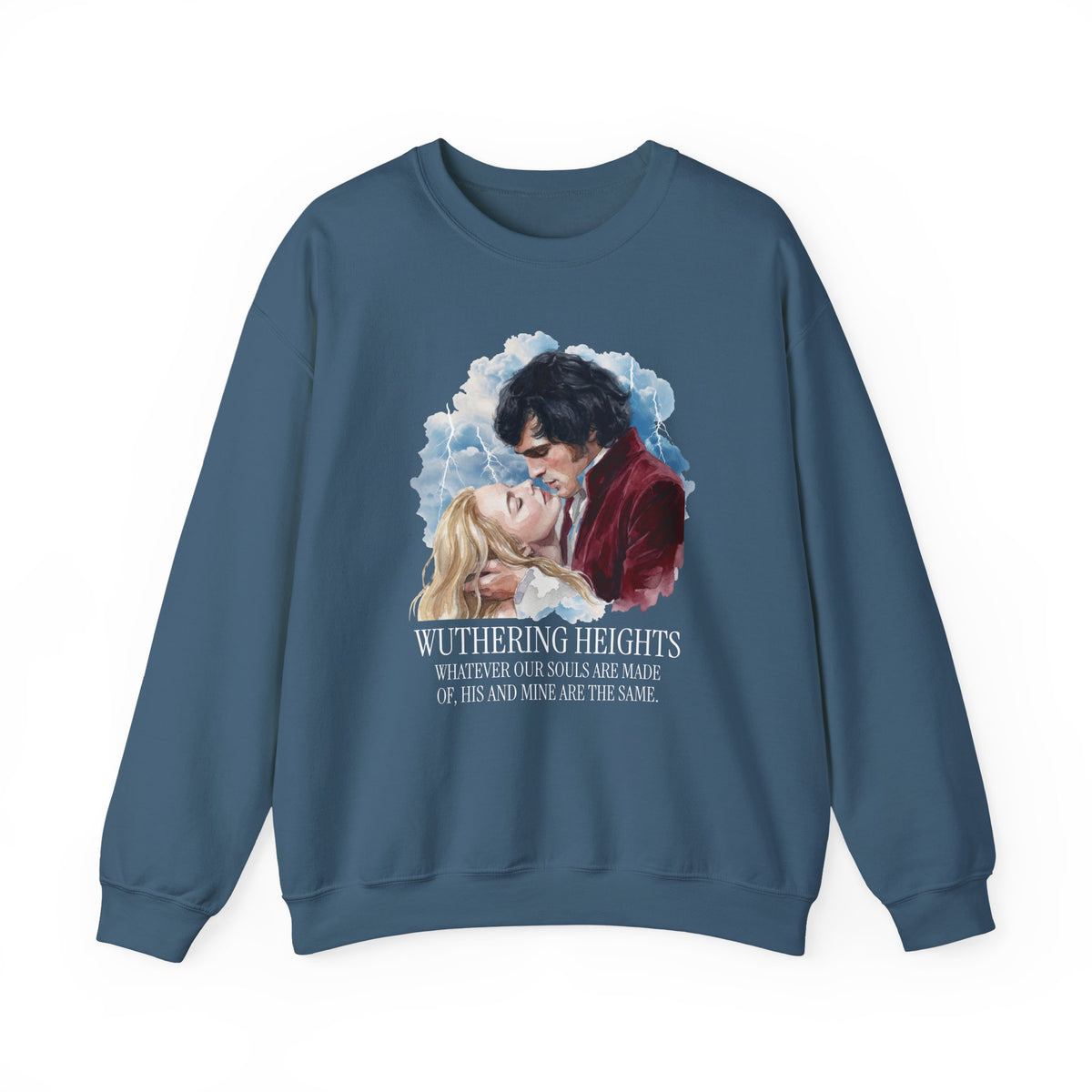 Wuthering Heights Romance Crewneck Sweatshirt | Literary Quote Pullover
