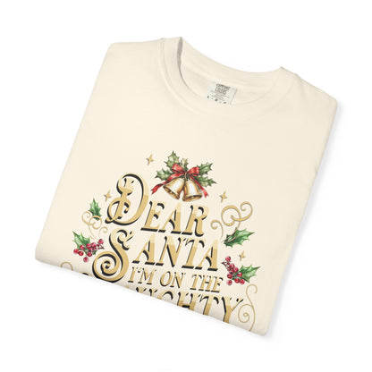 I'm On The Naughty List Christmas T-Shirt, Funny Holiday Gift, Dear Santa I'm the Reason Why Tee, Unisex Casual Wear, Festive Apparel T-Shirt Printify