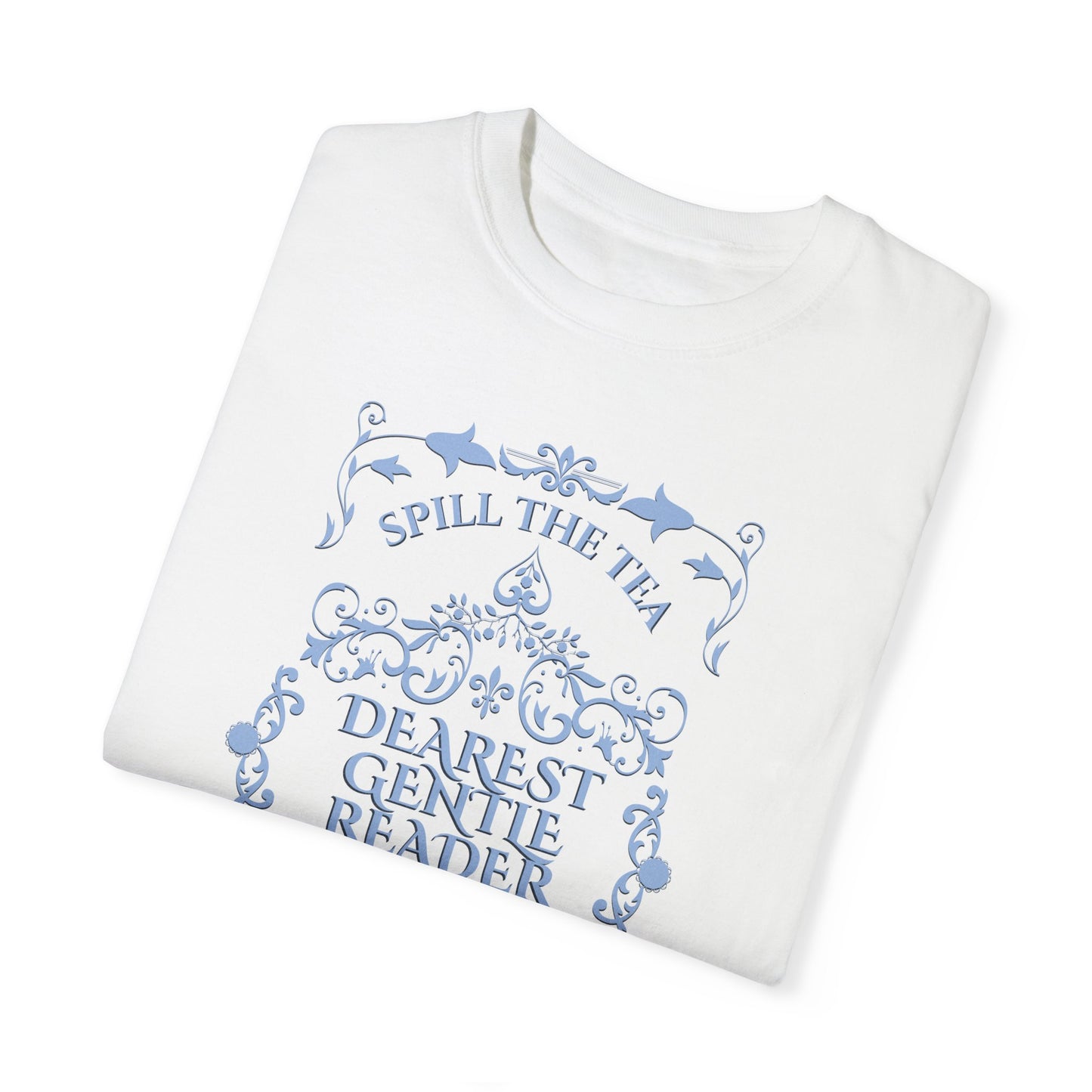 Dearest Gentle Reader TShirt Spill The Tea Society Papers Gift For Her Watching Party Book Club Gift Historical Romance Reader Gift Bookish T-Shirt Printify   