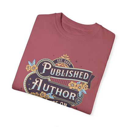 Writer Day T-Shirt Gift For New Published Author Gift For Novel Writer Novelist Gift For Blogger Journalist Gift Birthday Christmas Gift T-Shirt Printify   