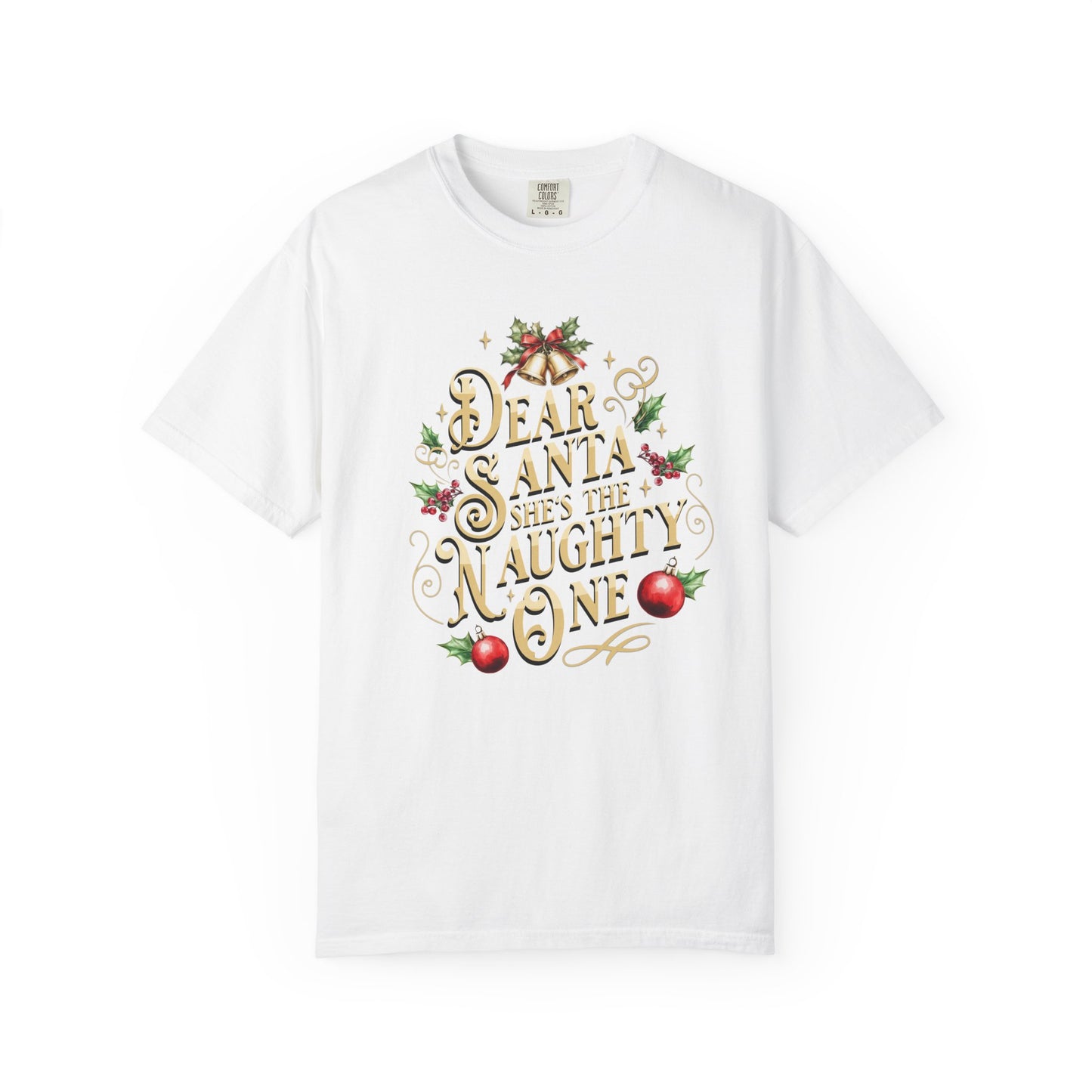 She's The Naughty One Christmas T-Shirt, Funny Holiday Gift, Dear Santa I'm the Reason Why Tee, Unisex Casual Wear, Festive Apparel T-Shirt Printify White S
