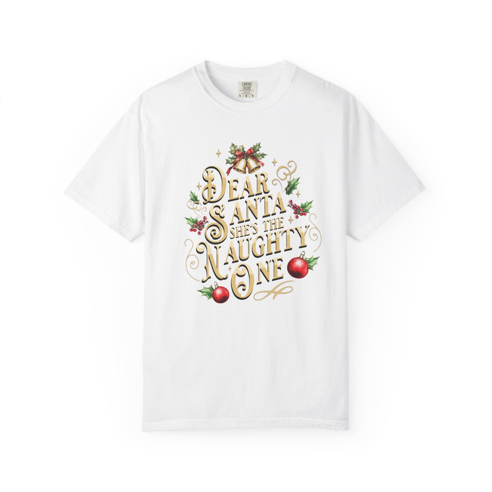She's The Naughty One Christmas T-Shirt, Funny Holiday Gift, Dear Santa I'm the Reason Why Tee, Unisex Casual Wear, Festive Apparel T-Shirt Printify White S
