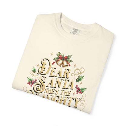 She's The Naughty One Christmas T-Shirt, Funny Holiday Gift, Dear Santa I'm the Reason Why Tee, Unisex Casual Wear, Festive Apparel T-Shirt Printify
