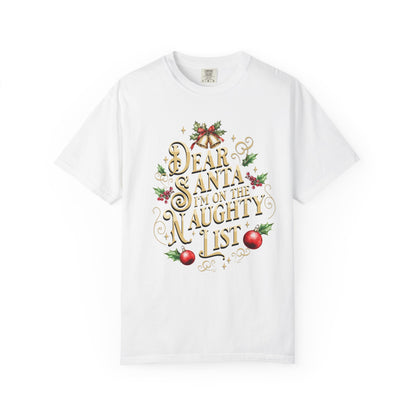 I'm On The Naughty List Christmas T-Shirt, Funny Holiday Gift, Dear Santa I'm the Reason Why Tee, Unisex Casual Wear, Festive Apparel T-Shirt Printify White S