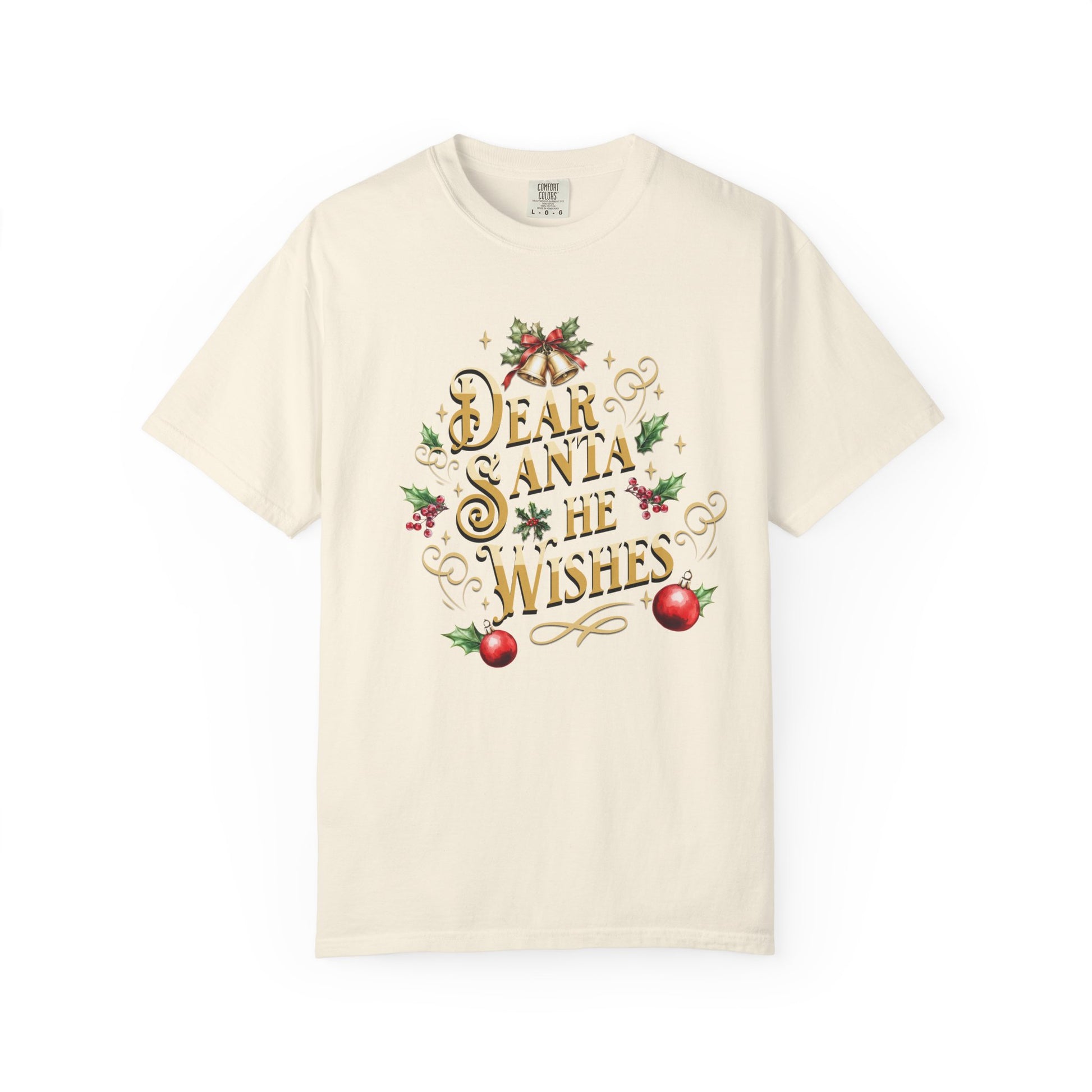He Wishes Christmas T-Shirt, Funny Holiday Gift, Dear Santa I'm the Reason Why Tee, Unisex Casual Wear, Festive Apparel T-Shirt Printify Ivory S