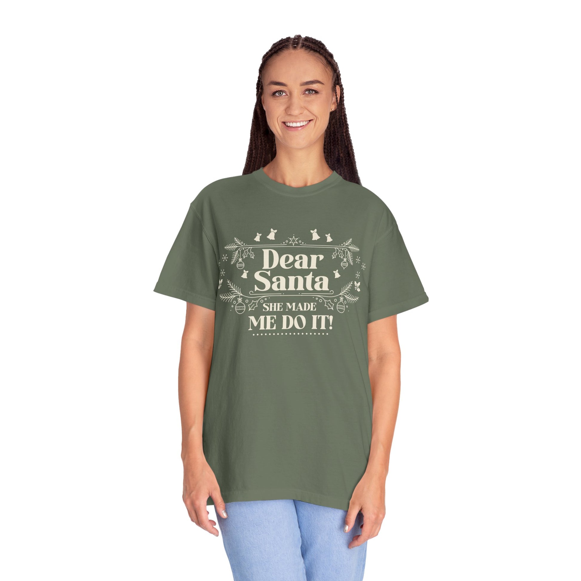 She Made Me Do It, You're Welcome Christmas T-Shirt, Funny Holiday Gift, Dear Santa Tee, Unisex Casual Wear, Festive Apparel T-Shirt Printify