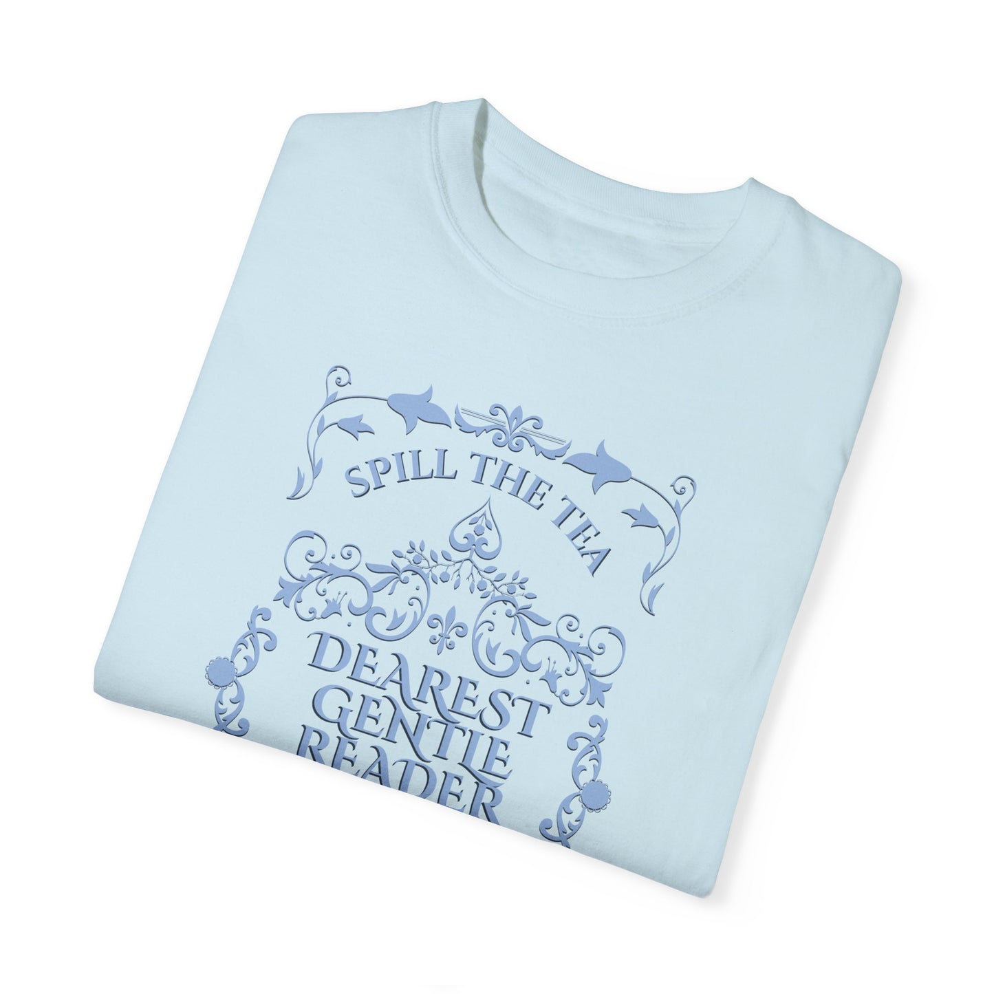 Dearest Gentle Reader TShirt Spill The Tea Society Papers Gift For Her Watching Party Book Club Gift Historical Romance Reader Gift Bookish T-Shirt Printify   