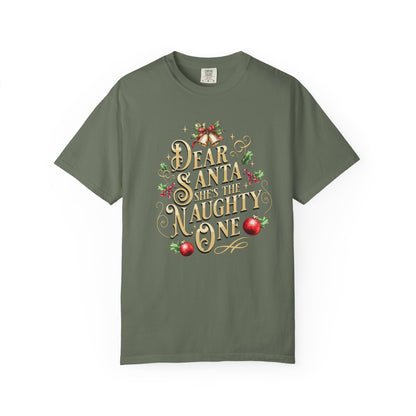 She's The Naughty One Christmas T-Shirt, Funny Holiday Gift, Dear Santa I'm the Reason Why Tee, Unisex Casual Wear, Festive Apparel T-Shirt Printify Moss S