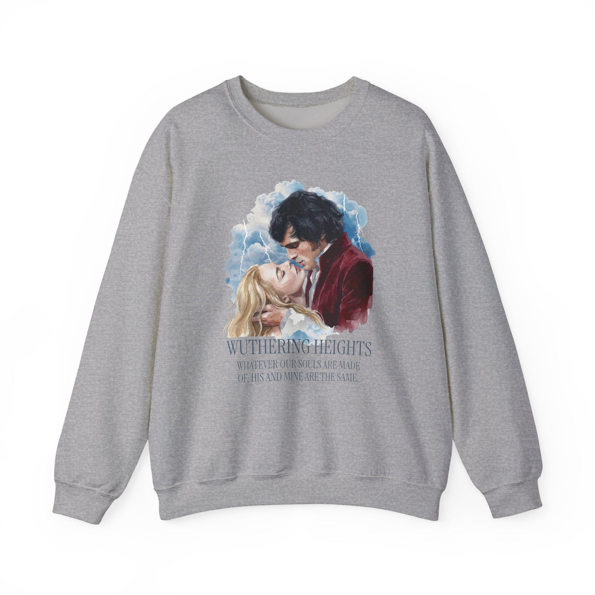Wuthering Heights Romance Crewneck Sweatshirt | Literary Quote Pullover