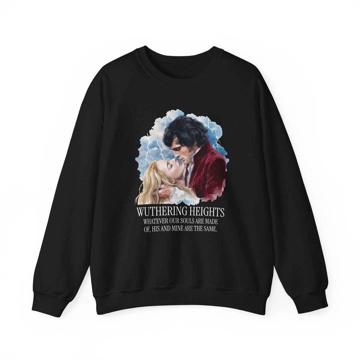 Wuthering Heights Romance Crewneck Sweatshirt | Literary Quote Pullover