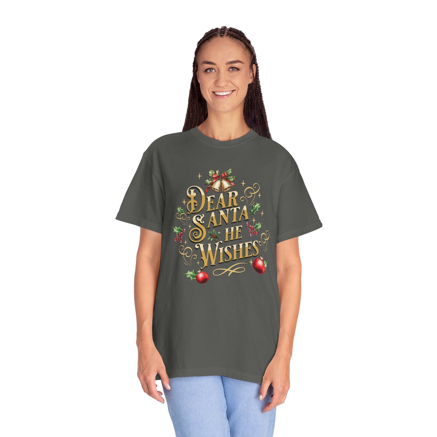 He Wishes Christmas T-Shirt, Funny Holiday Gift, Dear Santa I'm the Reason Why Tee, Unisex Casual Wear, Festive Apparel T-Shirt Printify