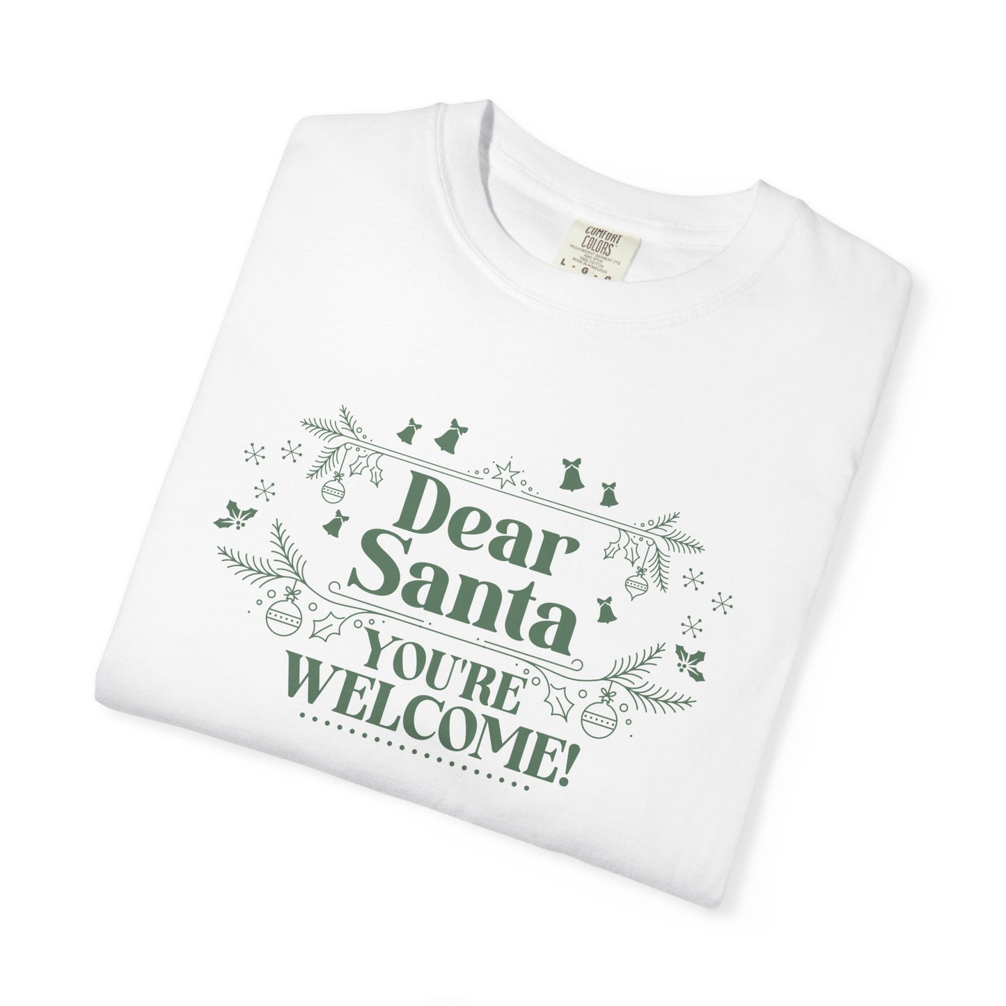 She Made Me Do It, You're Welcome Christmas T-Shirt, Funny Holiday Gift, Dear Santa Tee, Unisex Casual Wear, Festive Apparel T-Shirt Printify