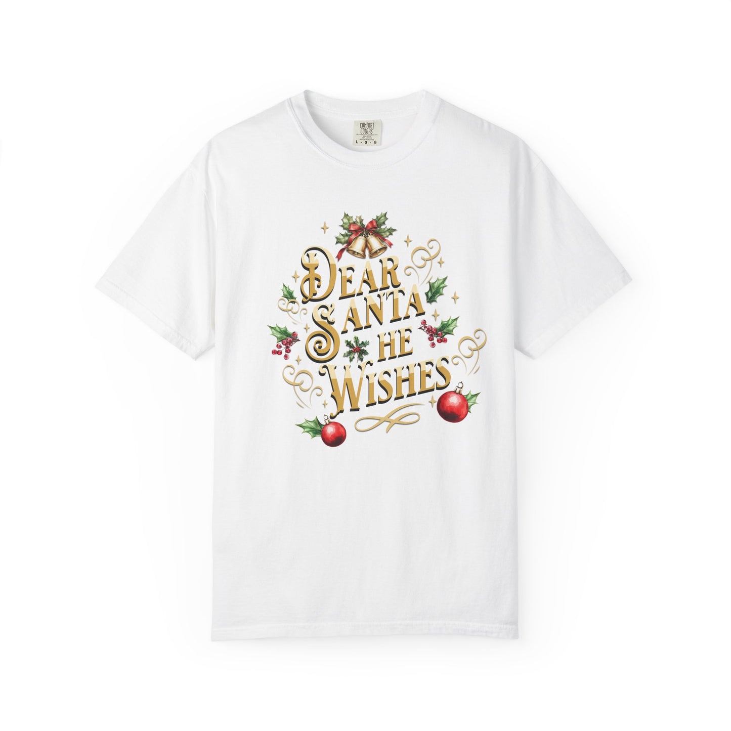 He Wishes Christmas T-Shirt, Funny Holiday Gift, Dear Santa I'm the Reason Why Tee, Unisex Casual Wear, Festive Apparel T-Shirt Printify White S