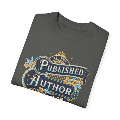 Writer Day T-Shirt Gift For New Published Author Gift For Novel Writer Novelist Gift For Blogger Journalist Gift Birthday Christmas Gift T-Shirt Printify   