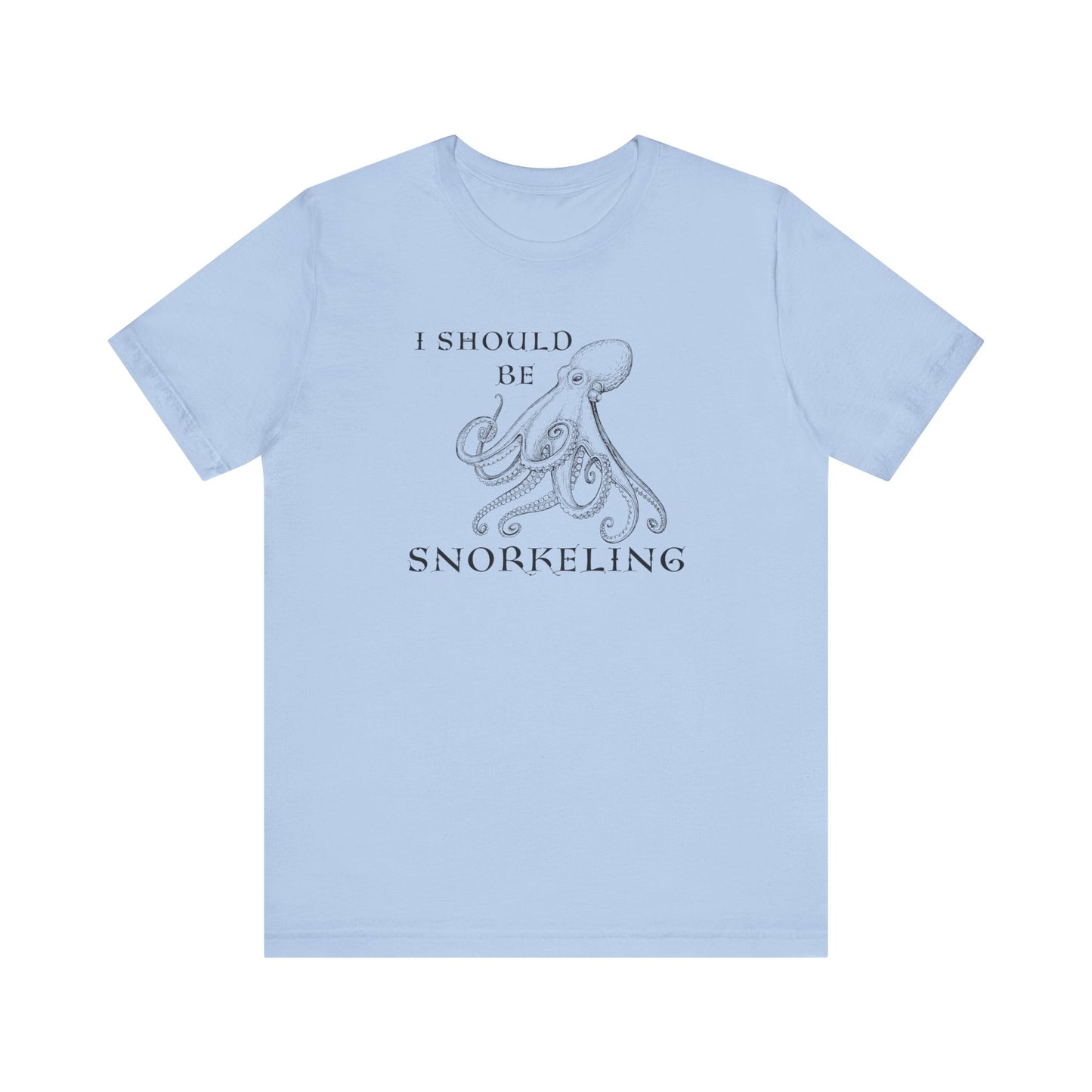 Snorkeling Shirt, Ocean Lover Gift, Snorkeler Gift, Beach Vacation T-shirt, Scuba Diving Gift, Scuba Diver Tee, Funny Snorkel Shirt, T-Shirt Printify Baby Blue XS 