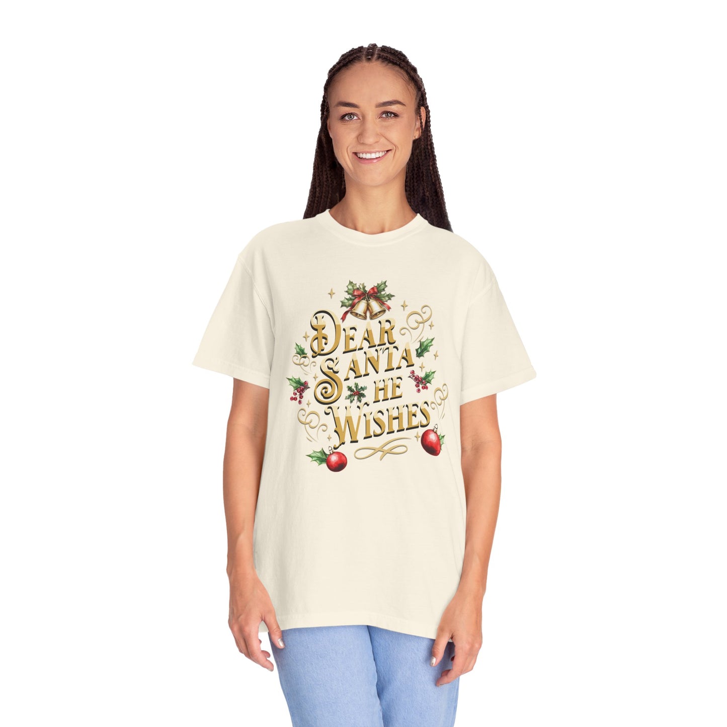 He Wishes Christmas T-Shirt, Funny Holiday Gift, Dear Santa I'm the Reason Why Tee, Unisex Casual Wear, Festive Apparel T-Shirt Printify