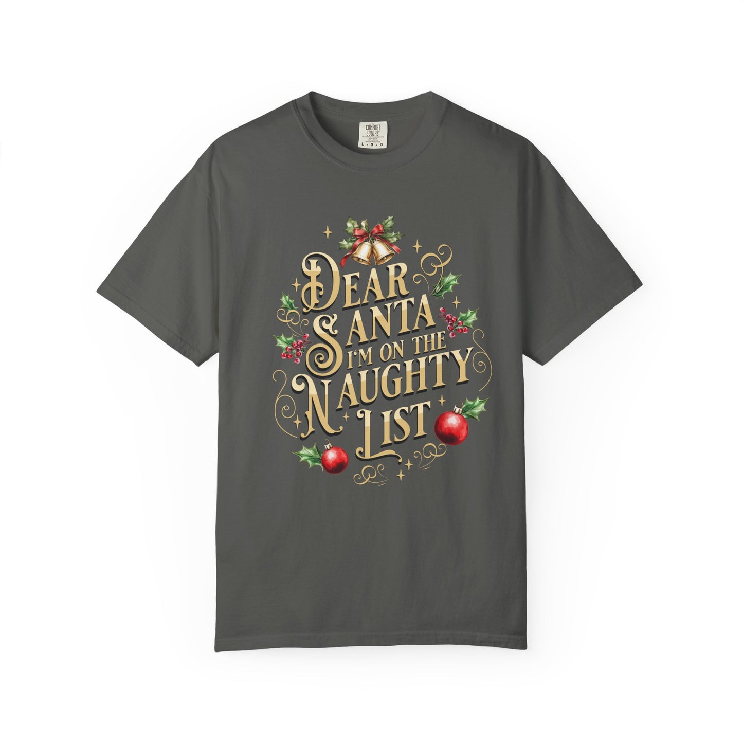I'm On The Naughty List Christmas T-Shirt, Funny Holiday Gift, Dear Santa I'm the Reason Why Tee, Unisex Casual Wear, Festive Apparel T-Shirt Printify Pepper S