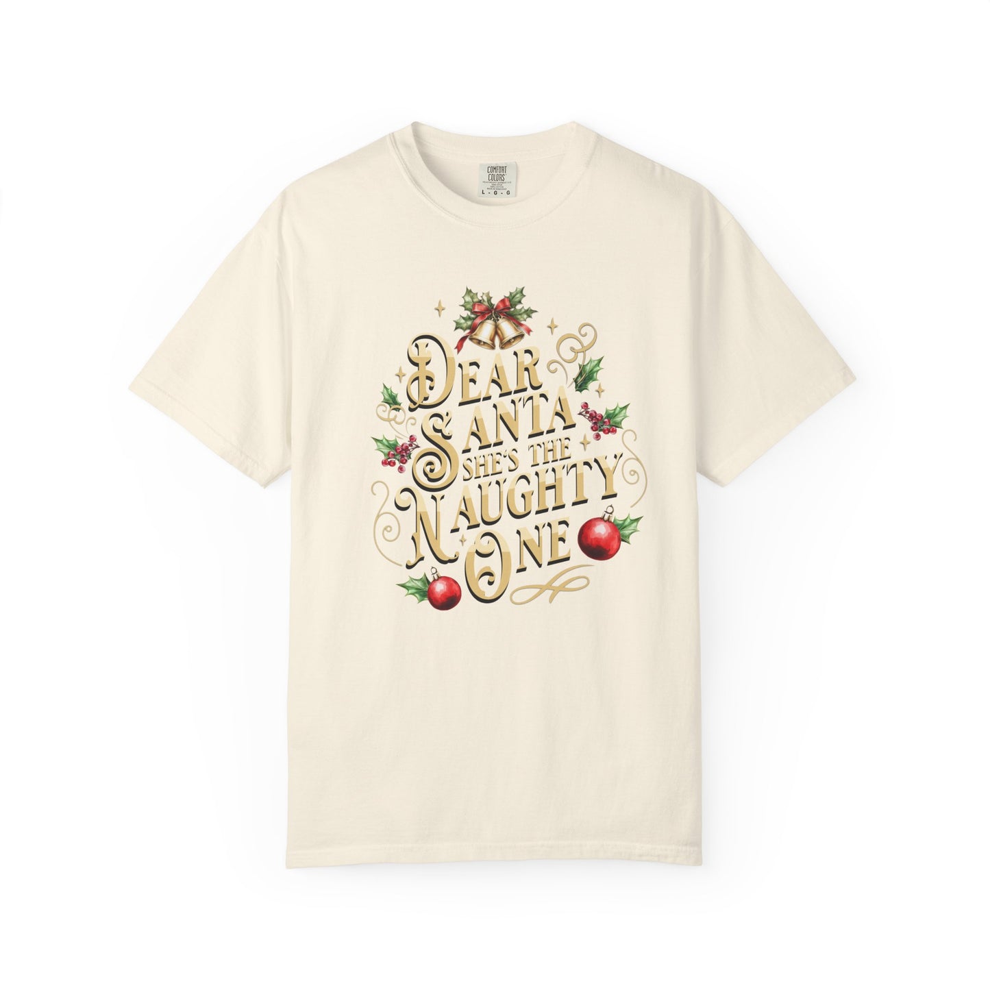 She's The Naughty One Christmas T-Shirt, Funny Holiday Gift, Dear Santa I'm the Reason Why Tee, Unisex Casual Wear, Festive Apparel T-Shirt Printify Ivory S